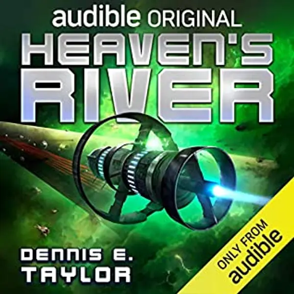 Heaven's River (Bobiverse, #4) by Dennis E. Taylor cover