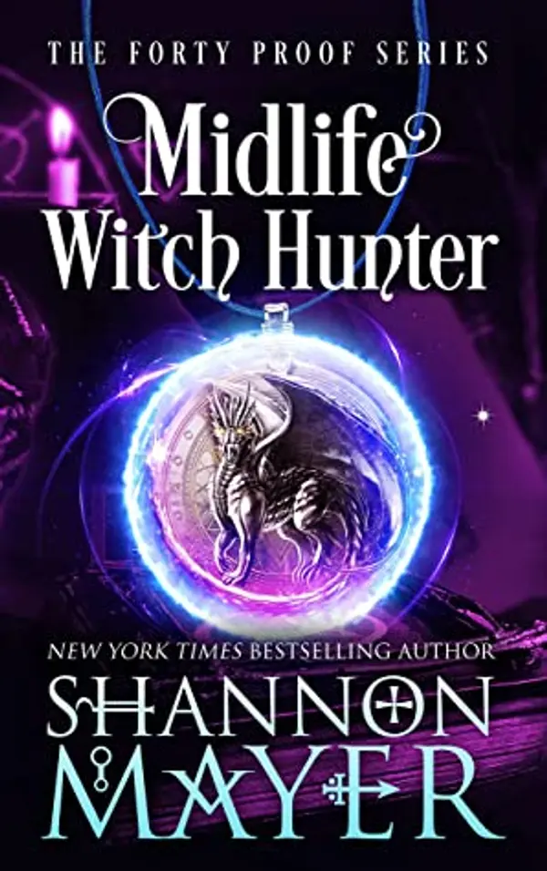 Midlife Witch Hunter (Forty Proof, #6) by Shannon Mayer cover