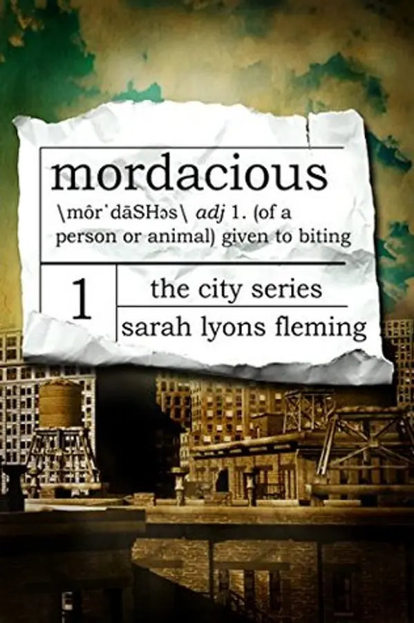 Mordacious (The City, #1) by Sarah Lyons Fleming cover