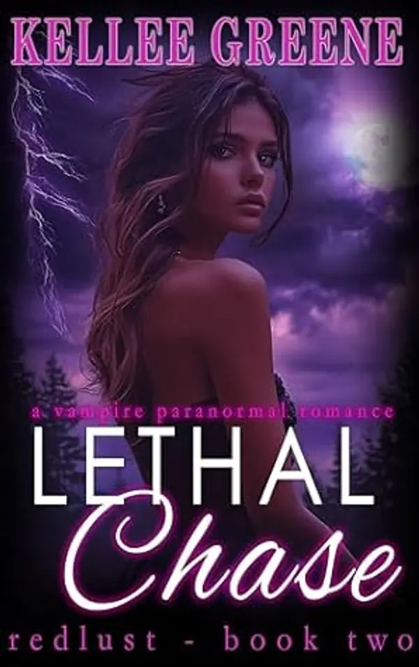 Lethal Chase - A Vampire Paranormal Romance (Redlust Book 2) by Kellee Greene cover