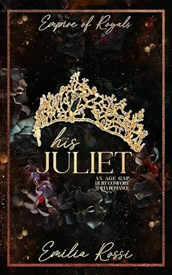 His Juliet (Empire of Royals, #2) by Emilia Rossi cover
