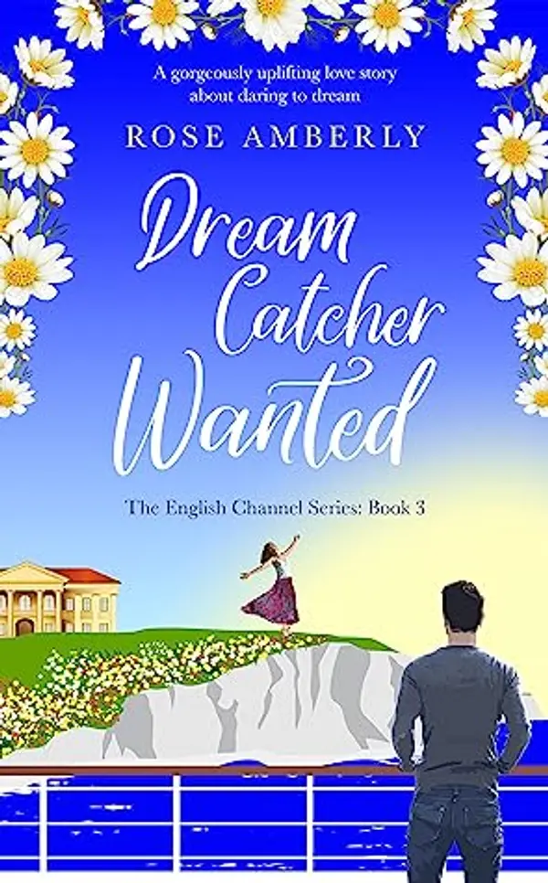 Dream Catcher Wanted (English Channel #3) by Rose Amberly cover