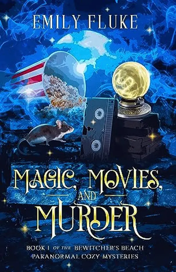 Magic, Movies, and Murder (Bewitcher's Beach Paranormal Cozy Mysteries #1) by Emily Fluke cover