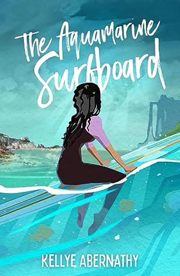 The Aquamarine Surfboard by Kellye Abernathy cover