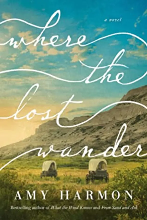 Where the Lost Wander by Amy Harmon cover