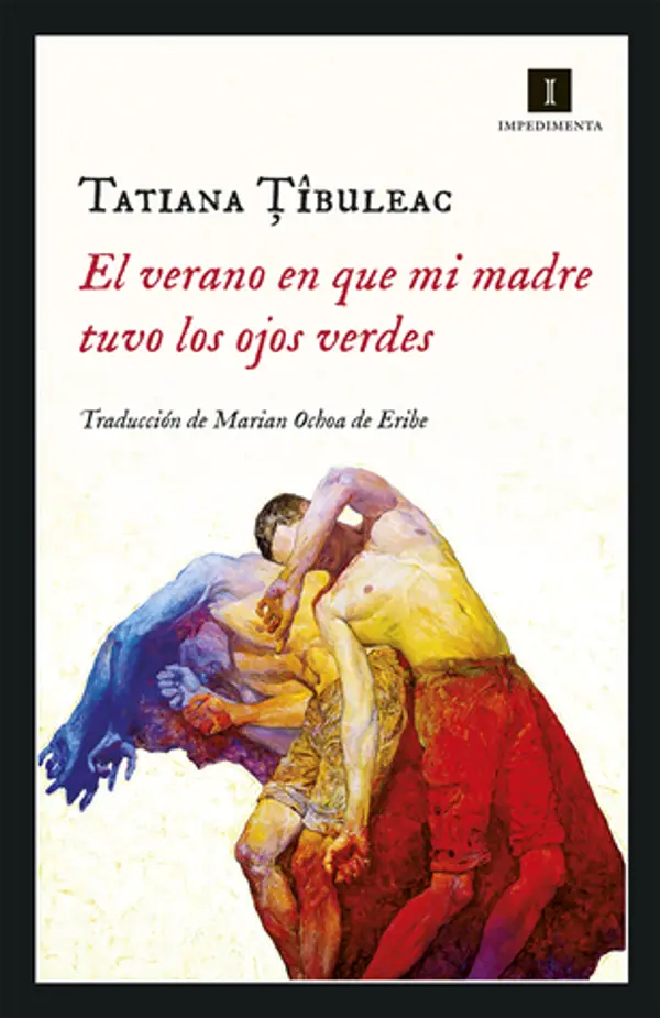 El verano en que mi madre tuvo los ojos verdes by Tatiana Țîbuleac cover