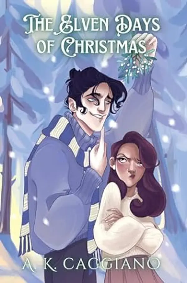 The Elven Days of Christmas by A.K. Caggiano cover