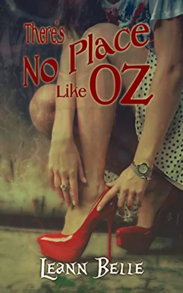 There's No Place Like Oz (Vicious Wonders, #2) by Leann Belle cover