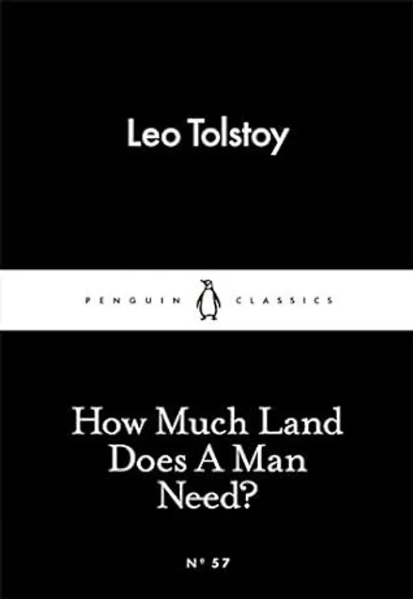 How Much Land Does A Man Need? by Leo Tolstoy, L. Maude, A. Maude cover