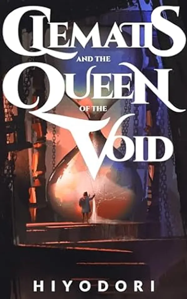 Clematis and the Queen of the Void (Clem & Wist #3) by Hiyodori cover