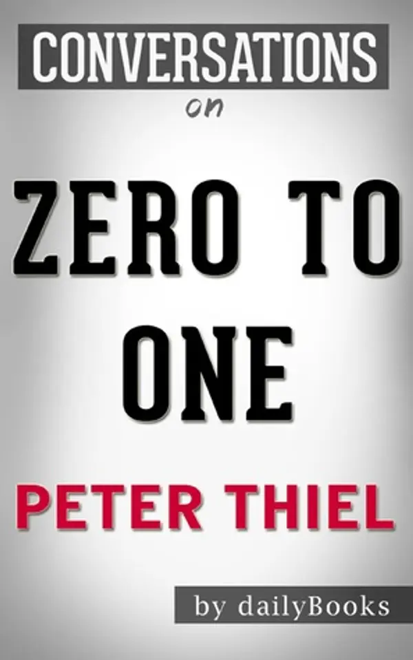 Zero to One: by Peter Thiel | Conversation Starters by Daily Books cover