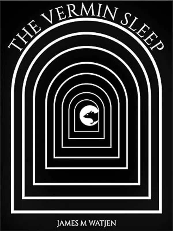 The Vermin Sleep by James Watjen cover