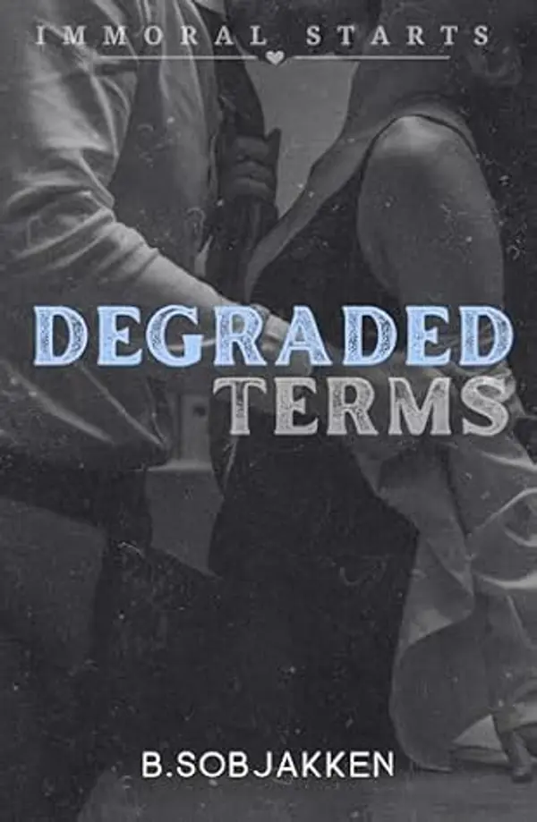 Degraded Terms (Immoral Starts) by B. Sobjakken cover