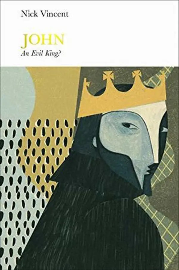 John: An Evil King? (Penguin Monarchs) by Nicholas Vincent cover