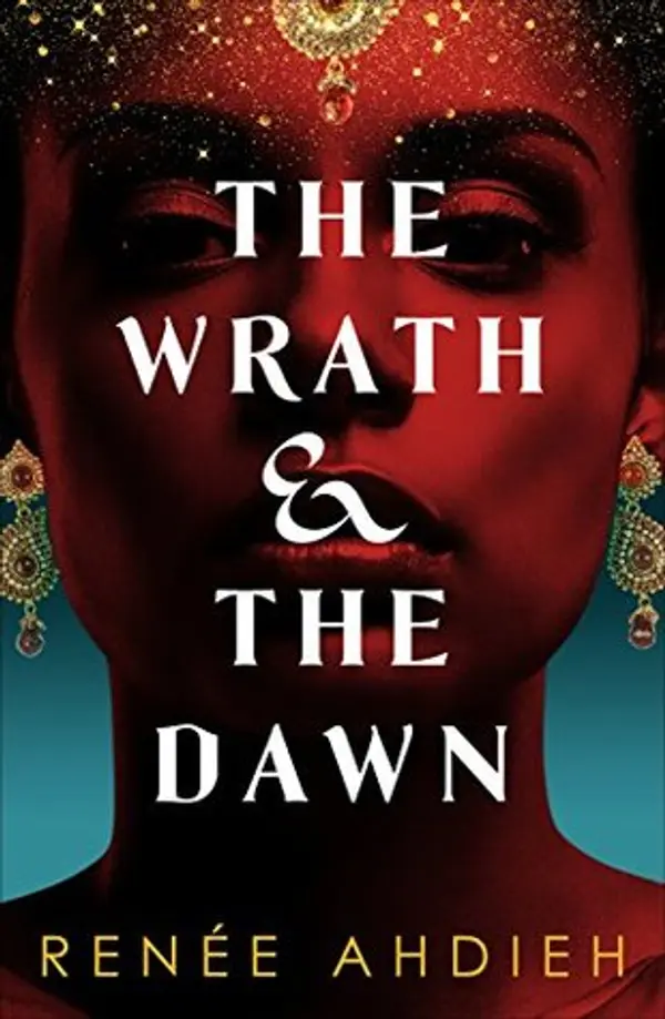 The Wrath and the Dawn (The Wrath and the Dawn, #1) by Renée Ahdieh cover