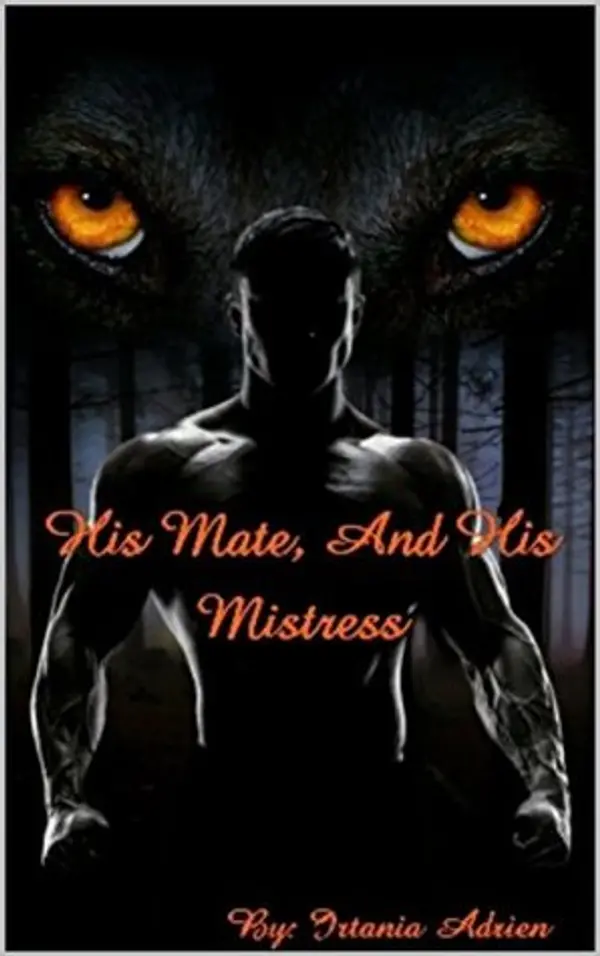 His Mate and His Mistress by Irtania Adrien cover