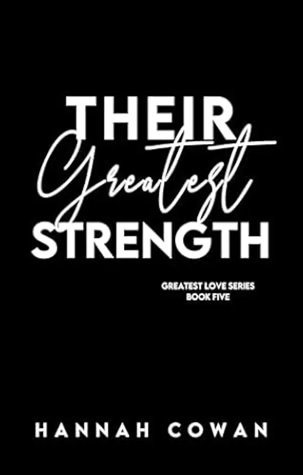 Their Greatest Strength (Greatest Love series Book 5) by Hannah Cowan cover