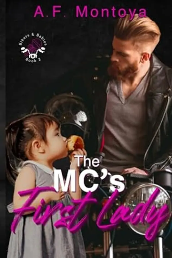The MC's First Lady (Bikers and Babies #2) by A.F. Montoya cover