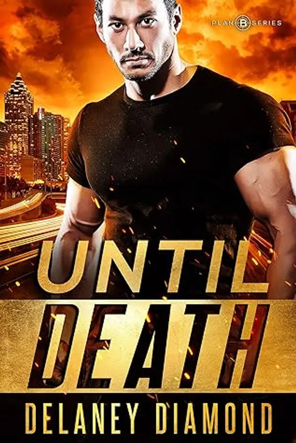 Until Death (Plan B #2) by Delaney Diamond cover