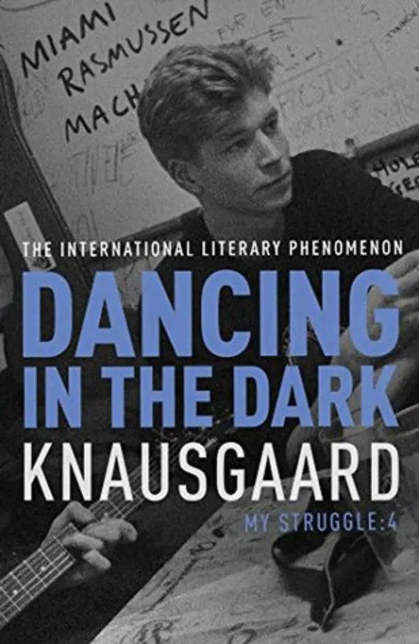 Dancing in the Dark (My Struggle, # 4) by Karl Ove Knausgård cover