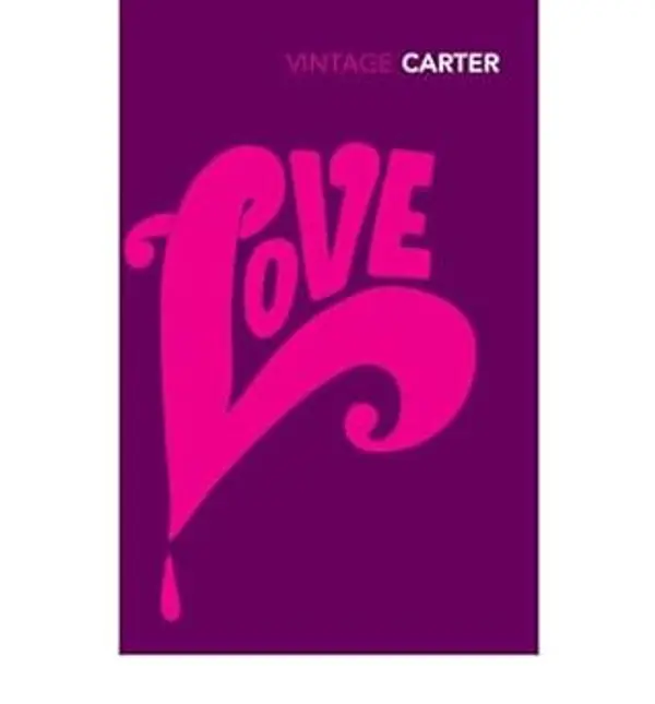 [(Love)] [ By (author) Angela Carter, Introduction by Audrey Niffenegger ] [December, 2011] by Angela Carter cover