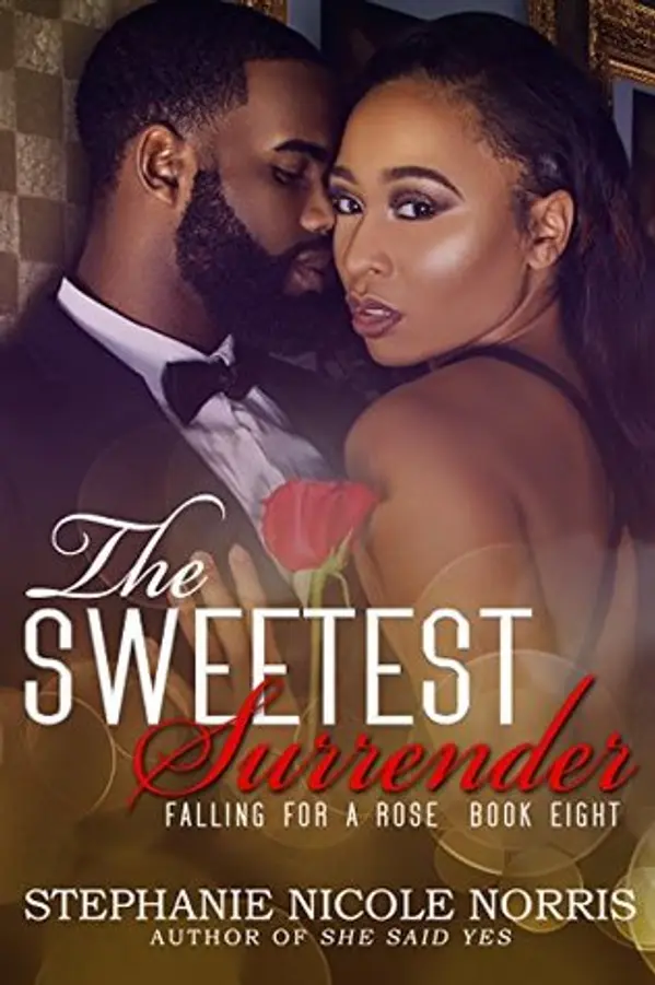 The Sweetest Surrender (Falling for a Rose #8) by Stephanie Nicole Norris cover