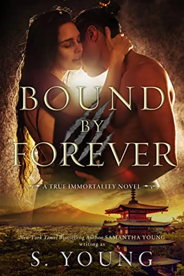 Bound by Forever (True Immortality, #3) by S. Young cover