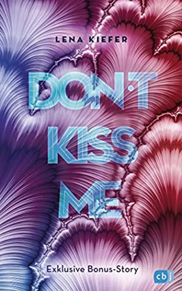 Don't KISS me (Don't Love Me, #1.5) by Lena Kiefer cover