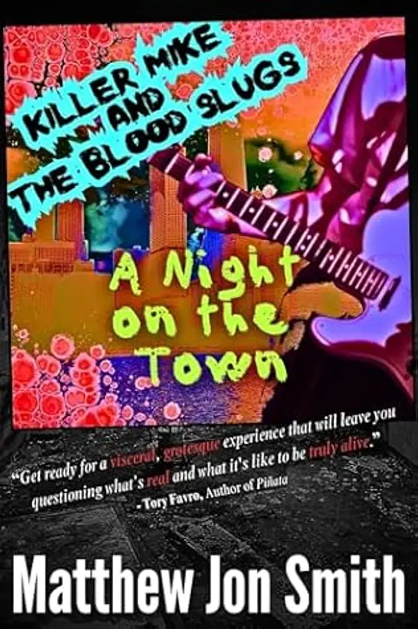 A Night on the Town (Killer Mike and the Blood Slugs #3) by Matthew Jon Smith cover