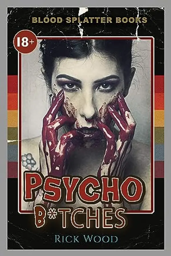 Psycho B*tches by Rick Wood cover