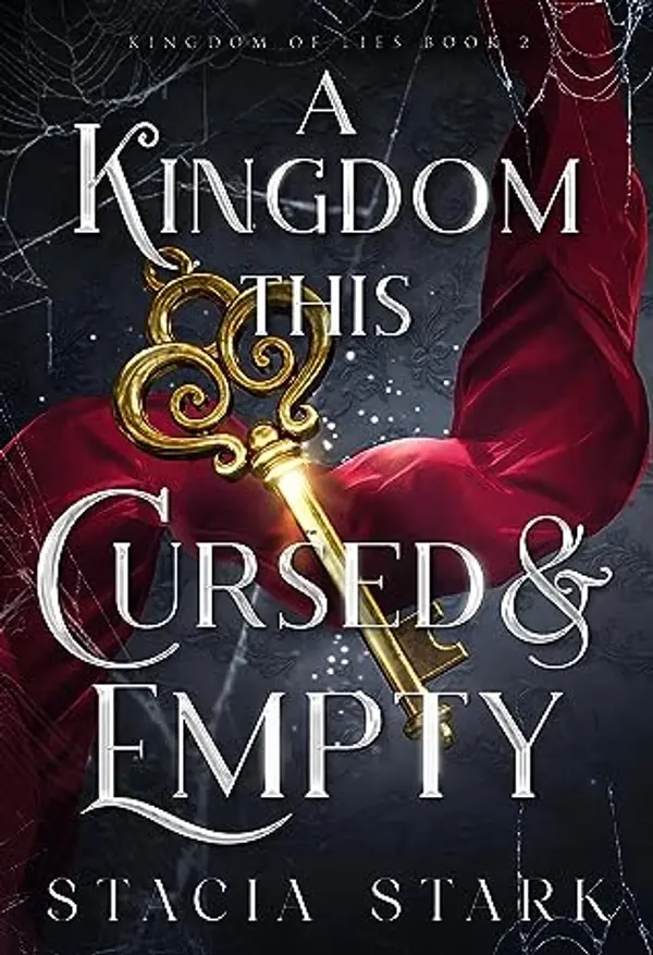 A Kingdom This Cursed and Empty (Kingdom of Lies, #2) by Stacia Stark cover
