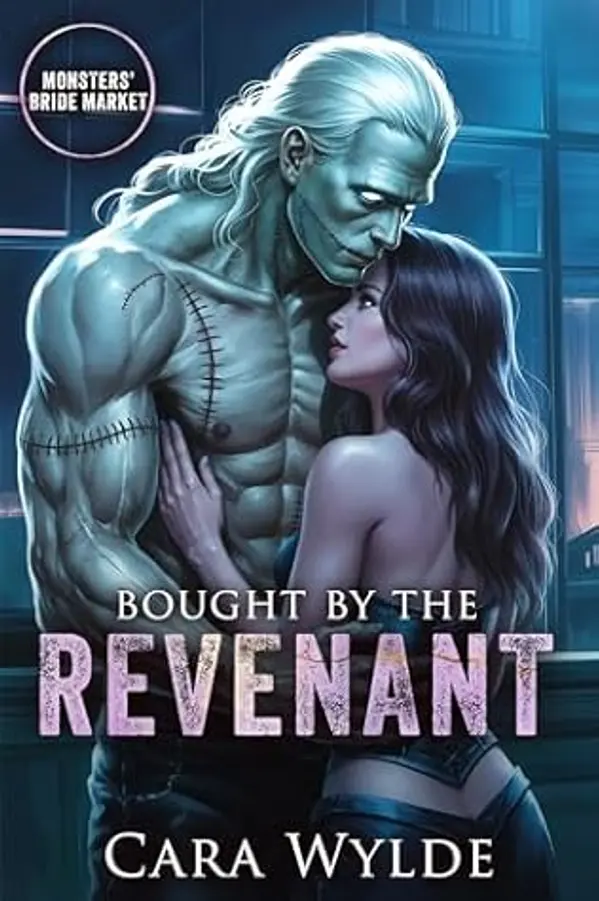 Bought by the Revenant (Monsters' Bride Market) by Cara Wylde cover