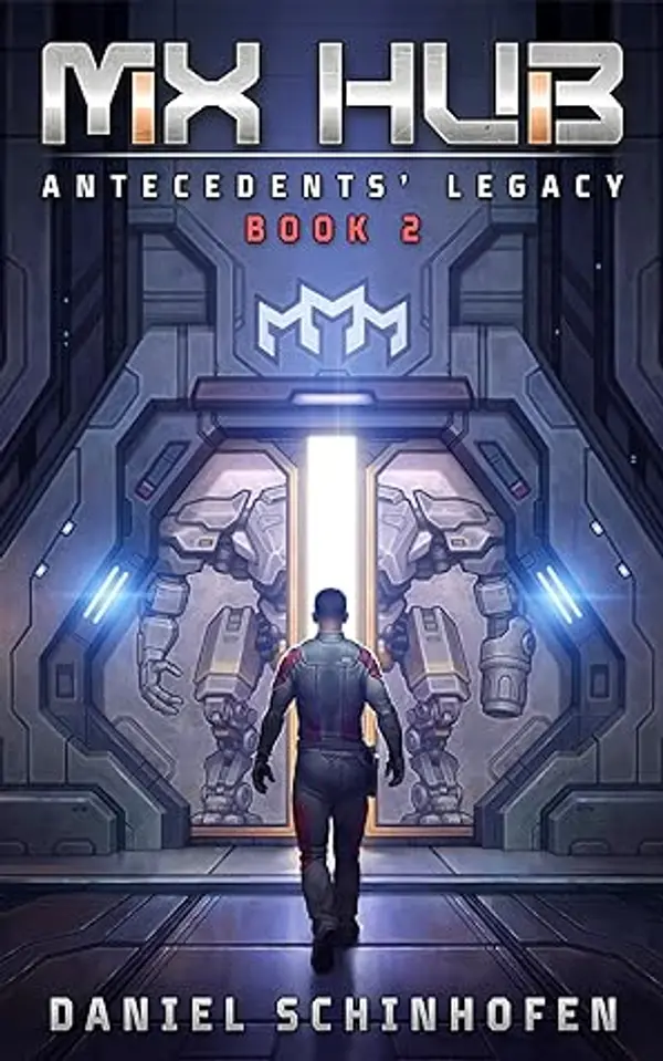 MX Hub (Antecedents' Legacy #2) by Daniel Schinhofen cover