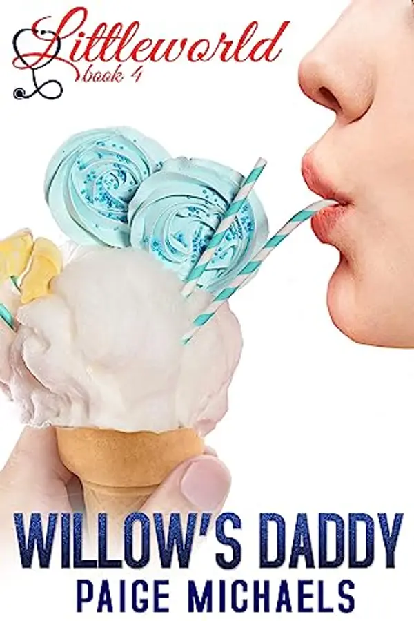 Willow's Daddy (Littleworld, #4) by Paige  Michaels cover