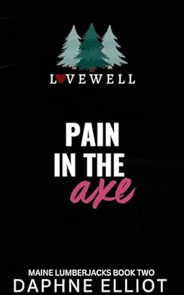 Pain in the Axe (Maine Lumberjacks Book 2) by Daphne Elliot cover