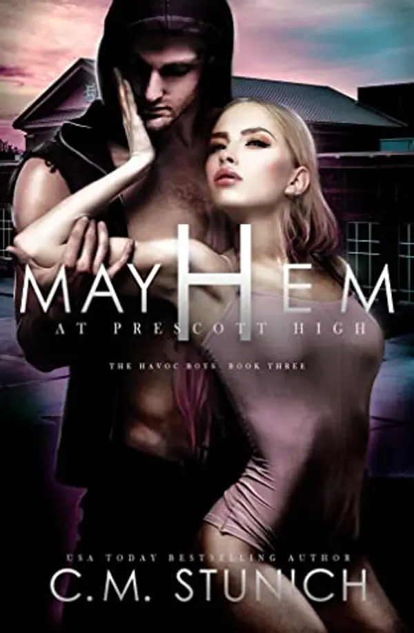 Mayhem At Prescott High (The Havoc Boys, #3) by C.M. Stunich cover