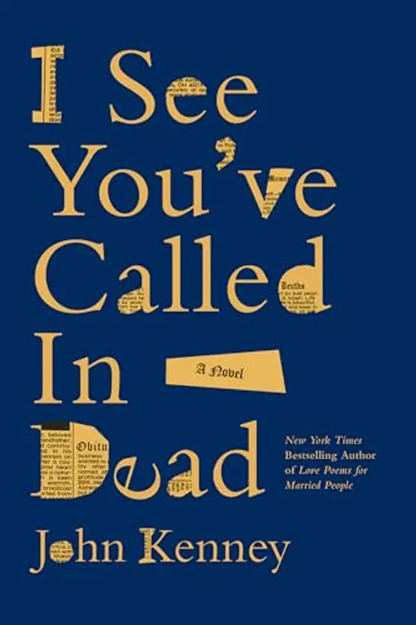 I See You've Called in Dead: A Novel by John Kenney cover