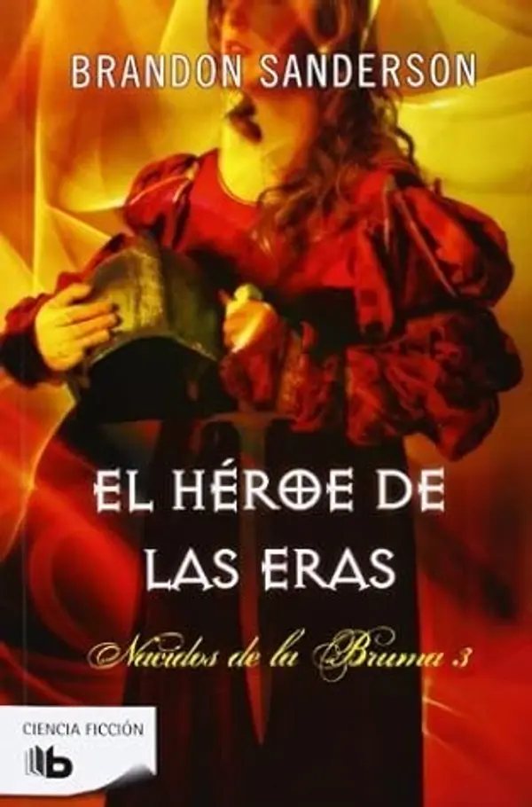 Heroe de las eras, El (Nacidos de la Bruma) (Spanish Edition) by Brandon Sanderson(June 30, 2013) Paperback by Brandon Sanderson cover