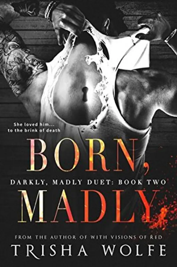 Born, Madly (Darkly, Madly #2) by Trisha Wolfe cover