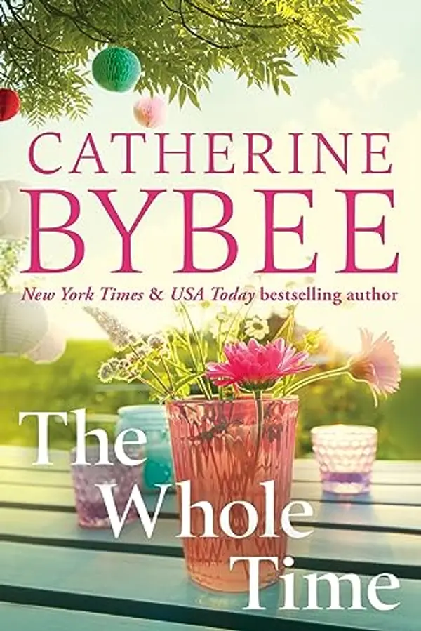 The Whole Time (The D'Angelos, #4) by Catherine Bybee cover
