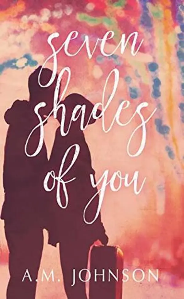 Seven Shades of You (Twin Hearts #2) by A.M. Johnson cover