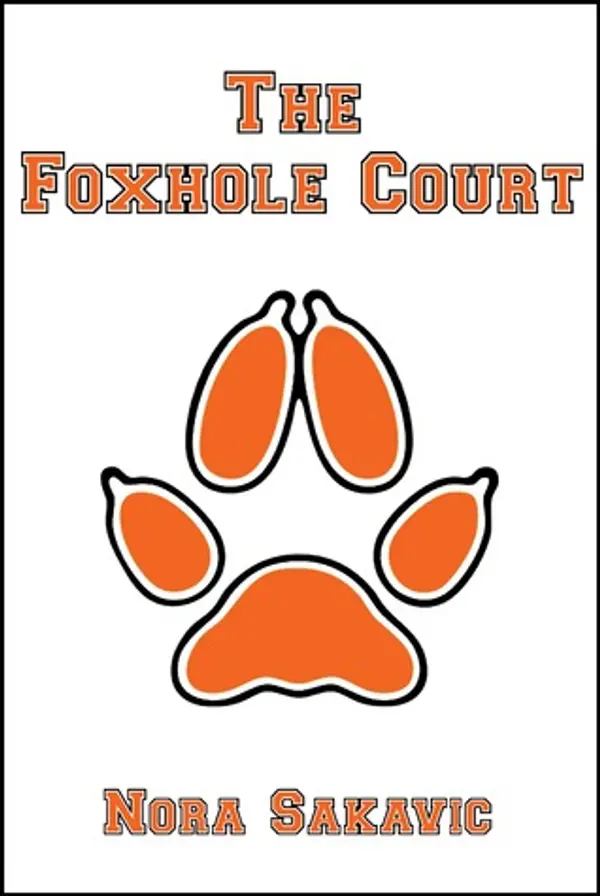 The Foxhole Court (All for the Game, #1) by Nora Sakavic cover