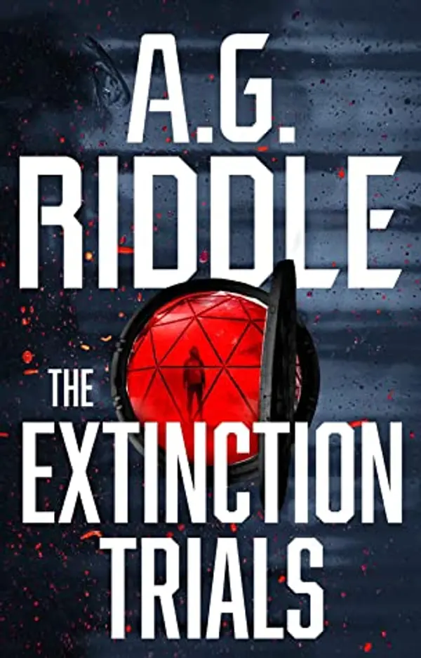 The Extinction Trials by A.G. Riddle cover