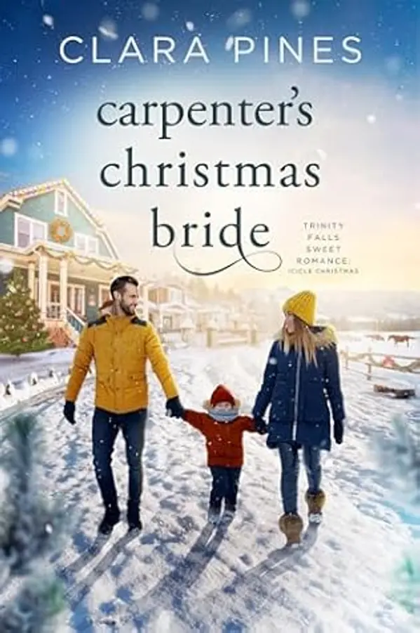 Carpenter's Christmas Bride (Trinity Falls Sweet Romance - Icicle Christmas, #6) by Clara Pines cover