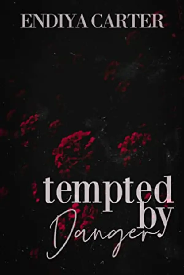 Tempted by Danger (The Danger Family #1) by Endiya Carter cover