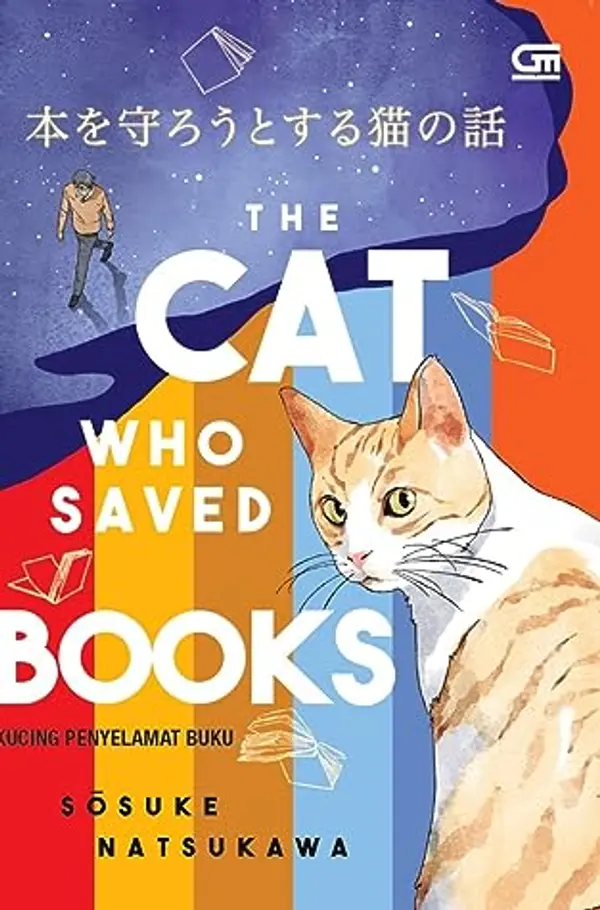 The Cat Who Saved Books - Kucing Penyelamat Buku by Sōsuke Natsukawa cover