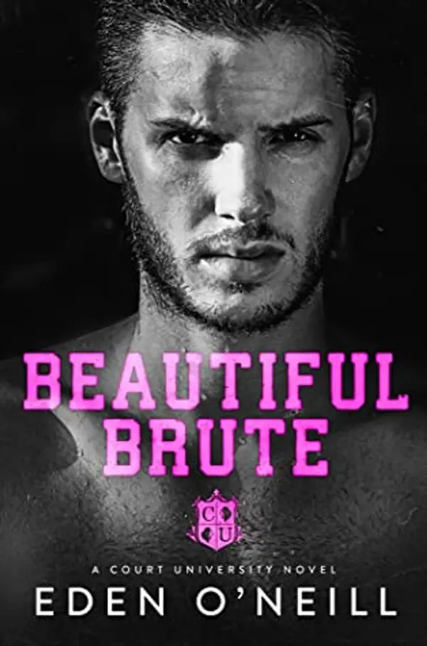 Beautiful Brute (Court University #3) by Eden O'Neill cover