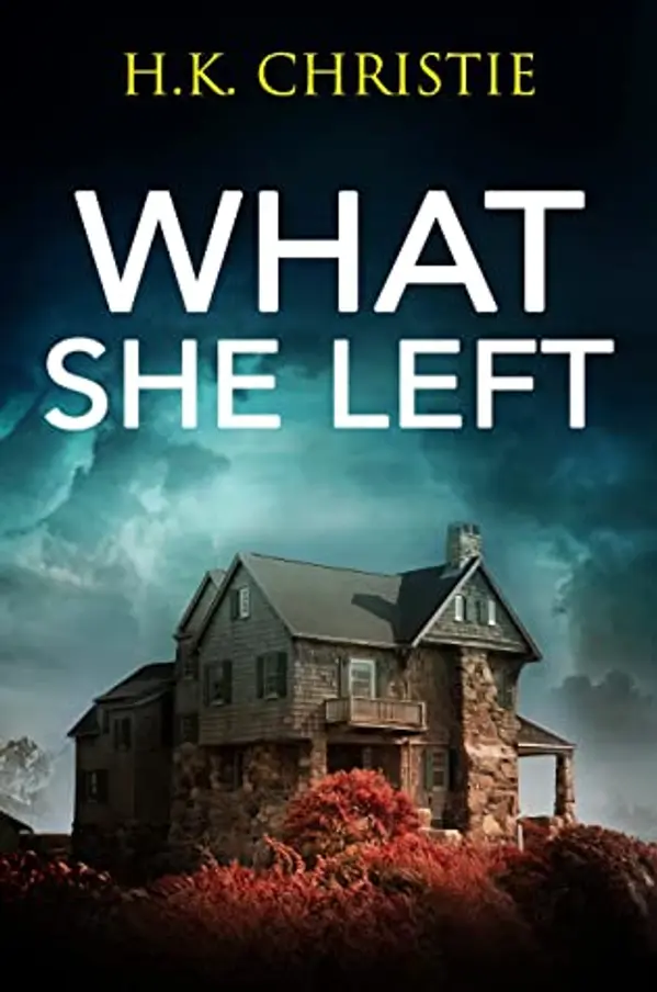 What She Left (Martina Monroe, #1) by H.K. Christie cover