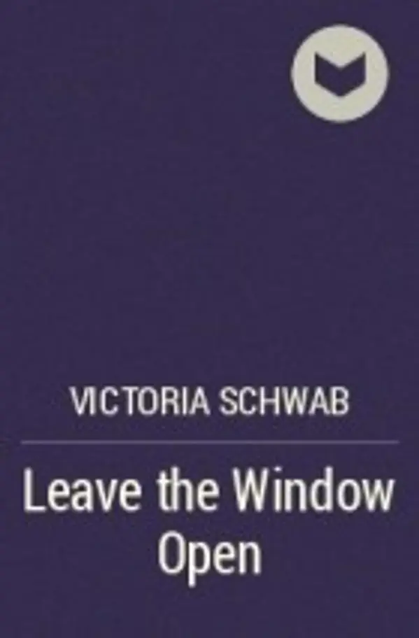 Leave the Window Open (The Archived, #2.5) by Victoria Schwab cover