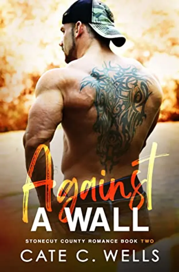 Against a Wall (Stonecut County, #2) by Cate C. Wells cover